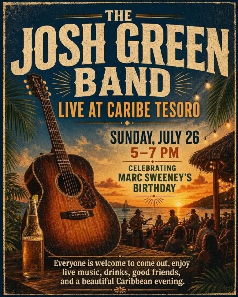 A promotional poster for a live music event featuring the Josh Green Band at Caribe Tesoro in Roatan, Honduras, showing a sunset over the Caribbean Sea with palm leaves, a guitar, and a bottle on a table, inviting attendees to enjoy music and celebrate a birthday.