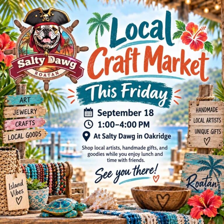 Colorful flyer advertising the Salty Dawg Local Craft Market in Roatan, Honduras with tropical decorations, handmade jewelry, and local art displayed on a beachside setting.