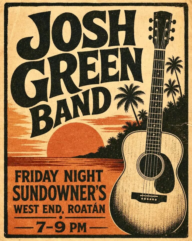 Vintage concert poster for the Josh Green Band advertising Friday night music at Sundowner's in West End, Roatan, Honduras.