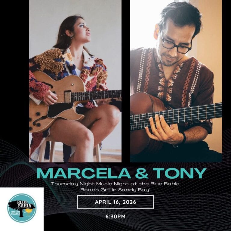 A promotional poster for a live music event features a woman with dark hair playing an acoustic guitar and a man with glasses playing an acoustic guitar, both dressed in colorful, embroidered clothing, set against a plain background. The event is scheduled for April 16, 2026, at 6:30 PM at Blue Bahia Resort on Roatan, Honduras.