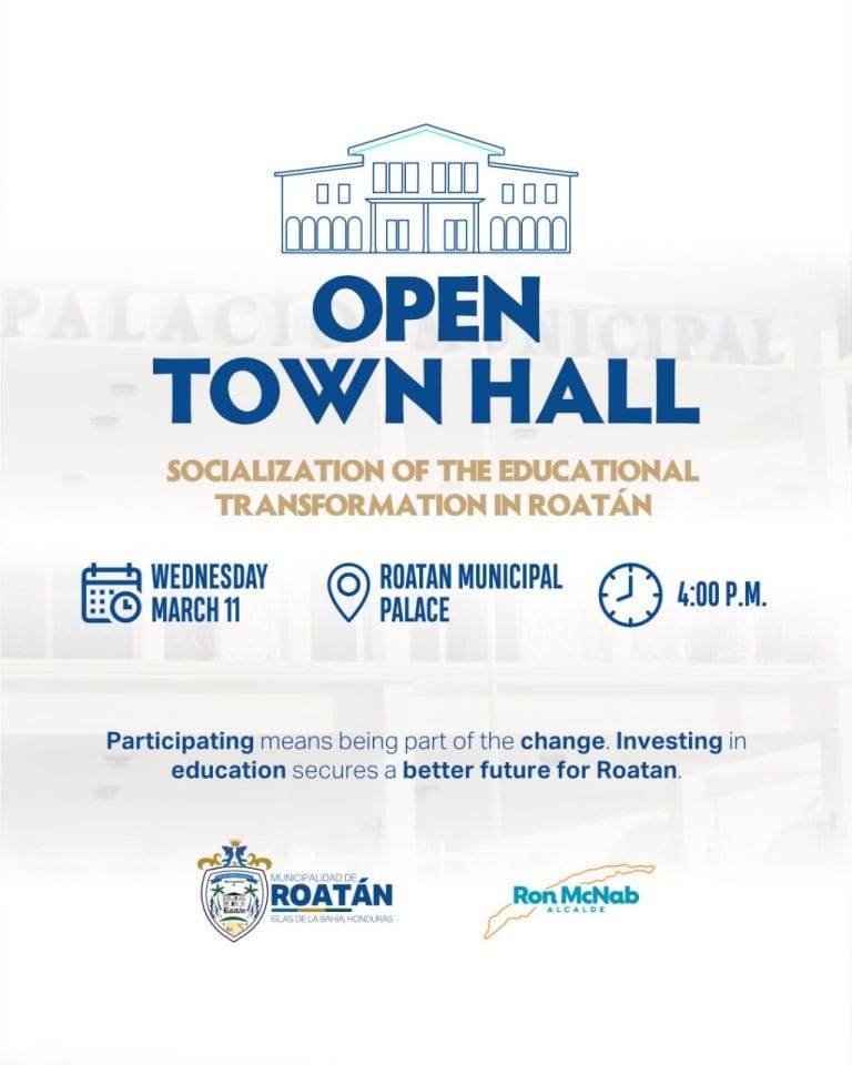 The image shows a promotional poster for an open town hall event in Roatan, Honduras, featuring an illustration of a government building and details about the date, location at the Roatan Municipal Palace, and time at 4:00 P.M.