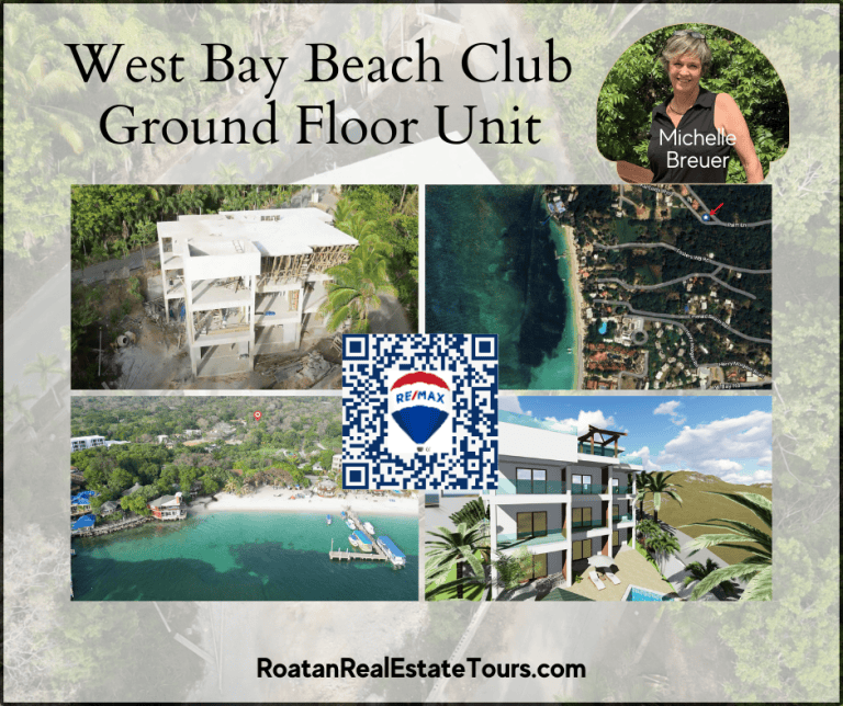 A promotional collage for the West Bay Beach Club Ground Floor Unit in Roatan, Honduras, featuring an aerial view of the construction site, an overhead map of its location, a beachside aerial shot of the property with dock, an illustration of a modern building with a pool and palm trees, and a portrait of Michelle Breuer.