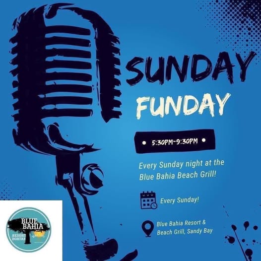 A promotional poster for the Sunday Funday event at the Blue Bahia Beach Grill in Sandy Bay, Roatan, Honduras, featuring a large illustrated vintage microphone, event details, and the Blue Bahia Resort & Beach Grill logo.